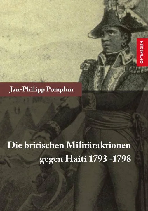 Masterarbeit veröffentlichen 6 Die britischen Militäraktionen gegen Haiti 1793-1798